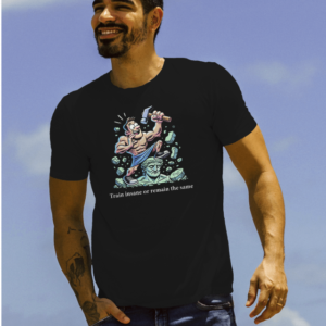 Train insane or remain the same